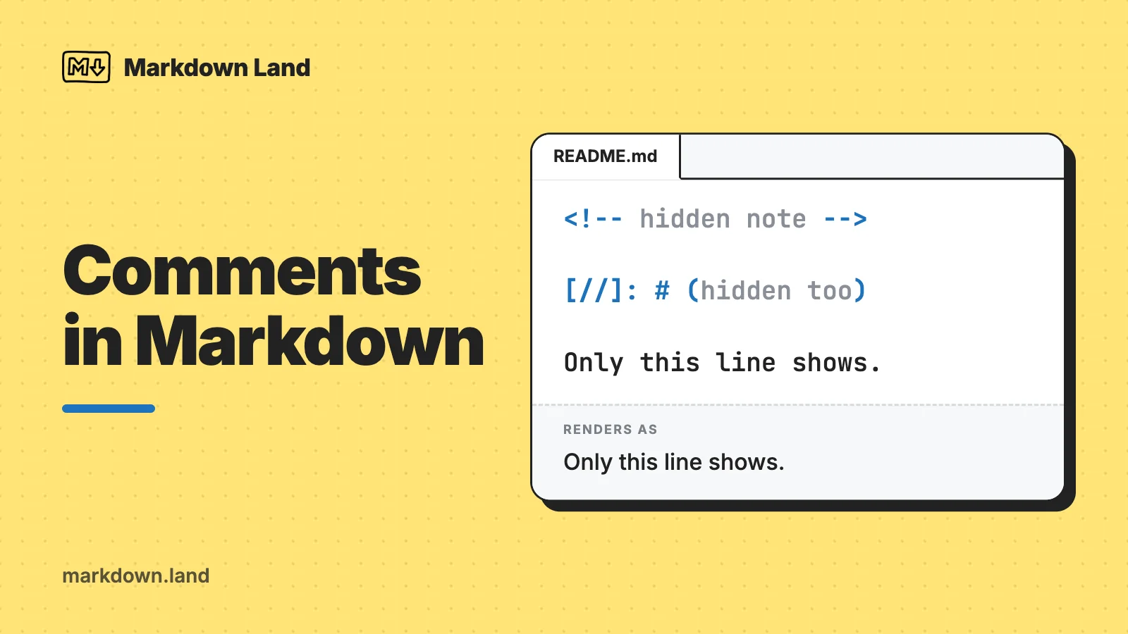 Comments in Markdown: code card showing an HTML comment and a [//]: # comment that stay hidden, with only the visible line rendered